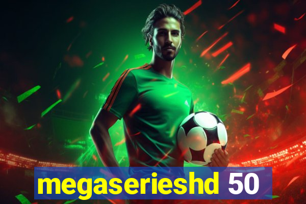 megaserieshd 50